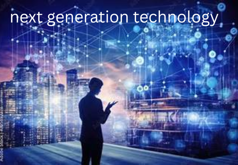 next generation technology